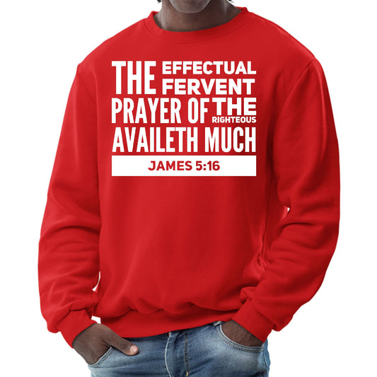 Mens Graphic Sweatshirt - the Effectual Fervent Prayer - James 5:16-1