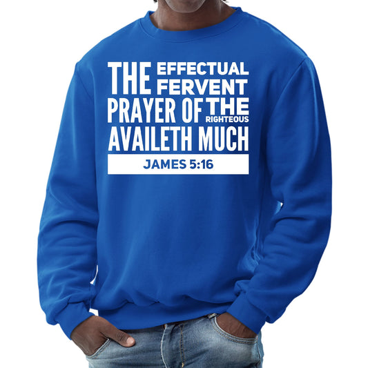 Mens Graphic Sweatshirt - the Effectual Fervent Prayer - James 5:16-3